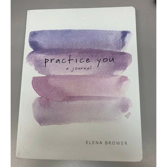 Practice You : A Journal by Elena Brower (2017, Trade Paperback) - Picture 1 of 2